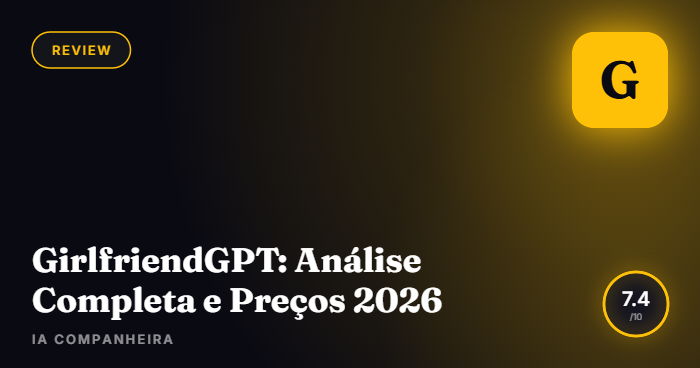 GirlfriendGPT (Girlfriend GPT): Análise e Preço em Reais 2026