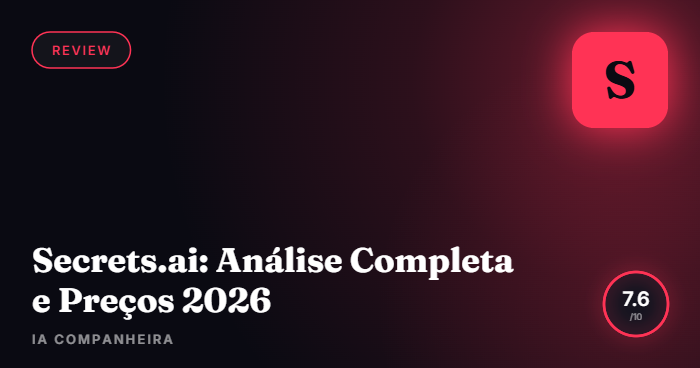 Secrets.ai (Secrets IA): Análise e Preço em Reais 2026